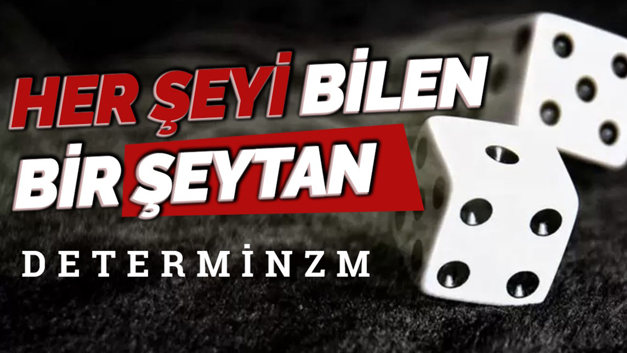 Aslında Algıladıklarımızın Hepsi Bir Rüya Mı? Determinizm!